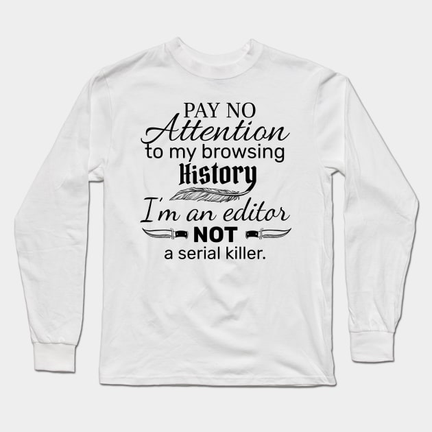 I'm an Editor Long Sleeve T-Shirt by Molly11